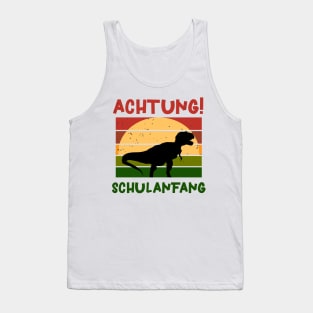 Achtung Schulanfang Dinosaurier Schulbeginn T shirt Tank Top